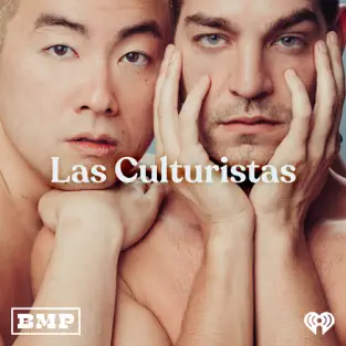 Las Culturistas with Matt Rogers and Bowen Yang