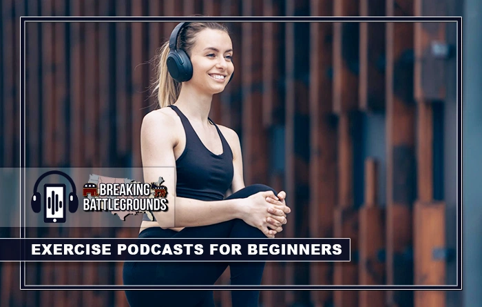 EXERCISE PODCASTS FOR BEGINNERS