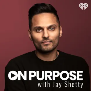 On Purpose with Jay Shetty