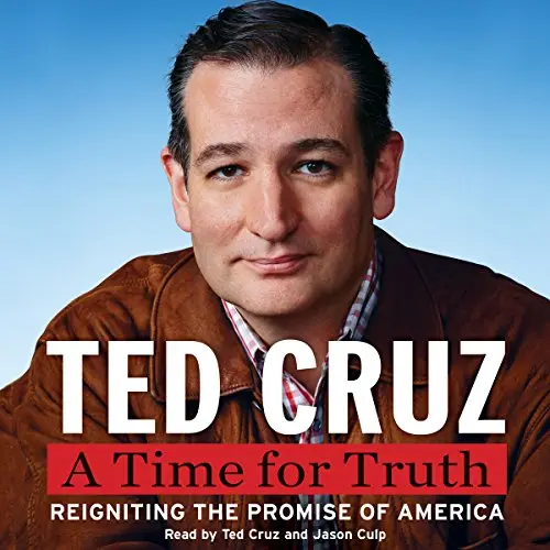 A Time for Truth ted cruz