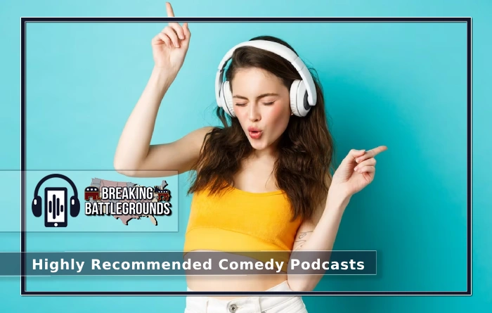 Highly recommended Comedy podcasts