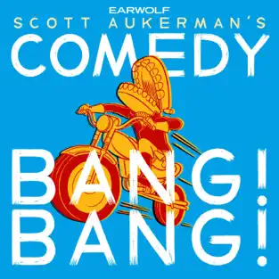 comedy bang bang - best Funny podcasts