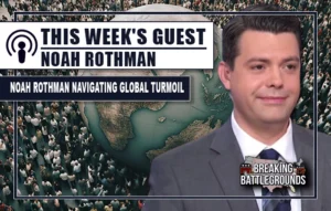 Noah Rothman Navigating Global Turmoil