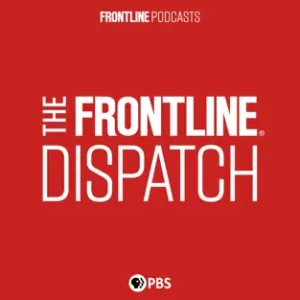 The FRONTLINE Dispatch