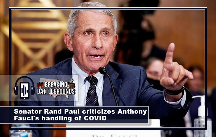Senator Rand Paul criticizes Anthony Fauci's handling of COVID