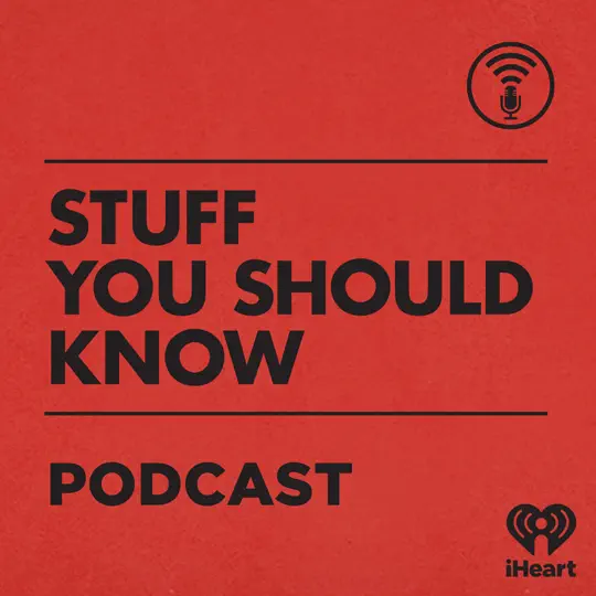 Stuff You Should Know (SYSK)