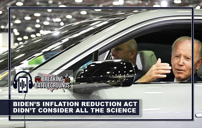 Biden’s Inflation Reduction Act Didn’t Consider All the Science