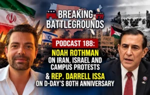 Noah Rothman & Rep. Darrell Issa