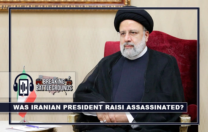 Was Iranian President Raisi Assassinated