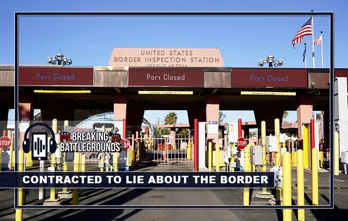 Contracted to Lie About the Border