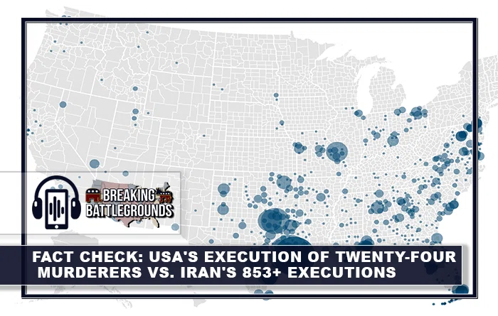 Fact Check USA's Execution of Twenty-Four Murderers vs. Iran's 853+ Executions