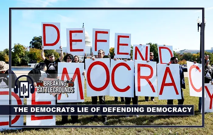 The Democrats Lie of Defending Democracy