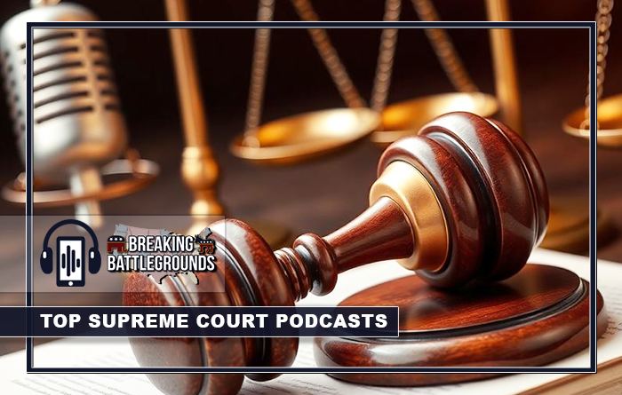 Top Supreme Court Podcasts