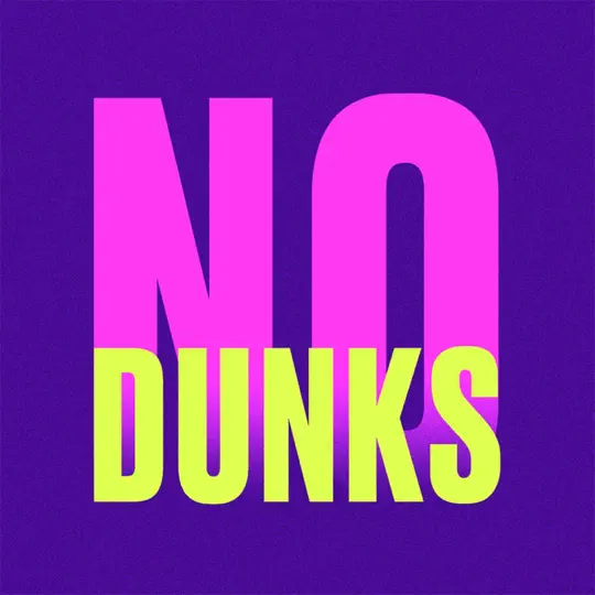No Dunks