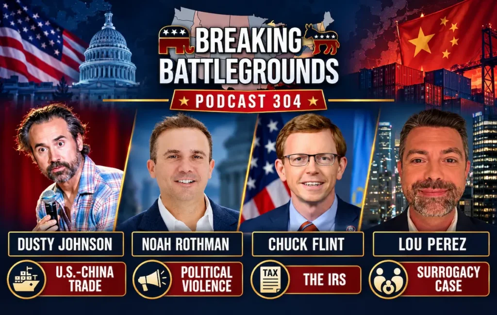 Congressman Dusty Johnson,Noah Rothman, Chuck Flint, Lou Perez Podcast