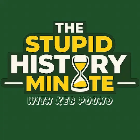 The Stupid History Minute spotify podcast