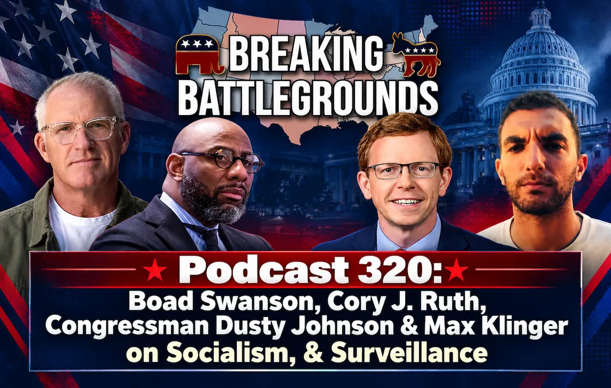 Boad Swanson, Cory J. Ruth, Congressman Dusty Johnson & Max Klinger podcast